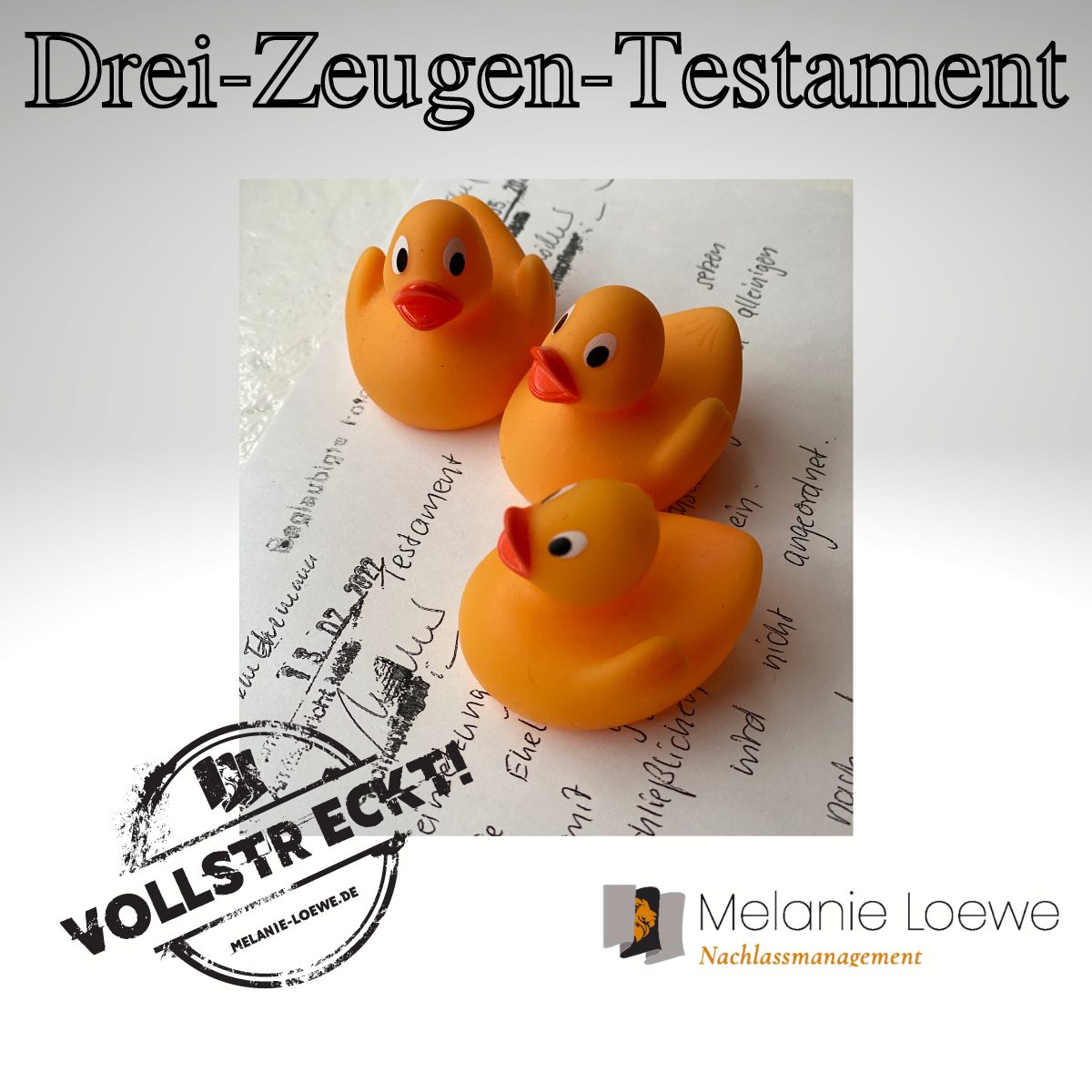 Testamentsvollstreckung_Loewe_Drei_Zeugen_Testament_Ente